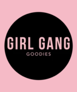 Girl Gang Goodies