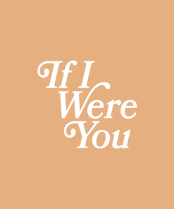 If I Were You Podcast